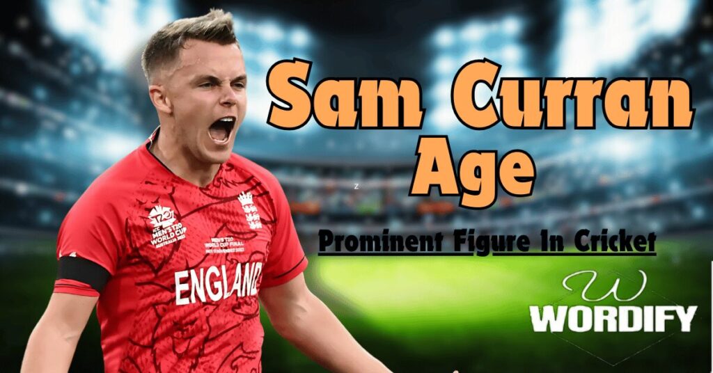 Sam Curran Age: A Rising Star in Cricket at A Young Net Worth, Career, Awards, Personal Life, Family, And Other Info