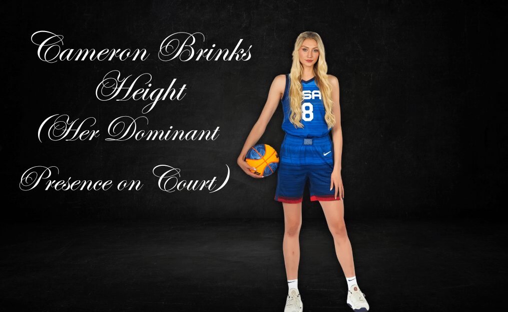 Cameron Brink’s Height: A Guide About Her Basketball Journey, Sports Career, Her Physical Attributes, Net Worth, Personal Life, and More Info