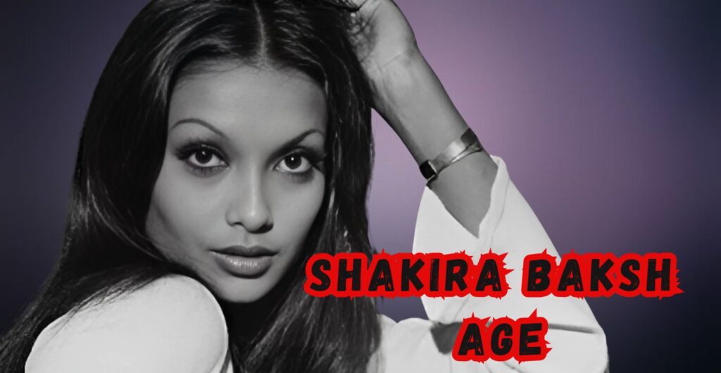 Shakira Baksh’s Age: A Reflection of Decades Spanning Grace, Iconic Achievements, and Lasting Cultural Impact