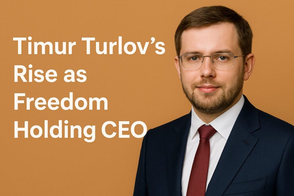 Timur Turlov: Visionary Financier and CEO of Freedom Holding Corp