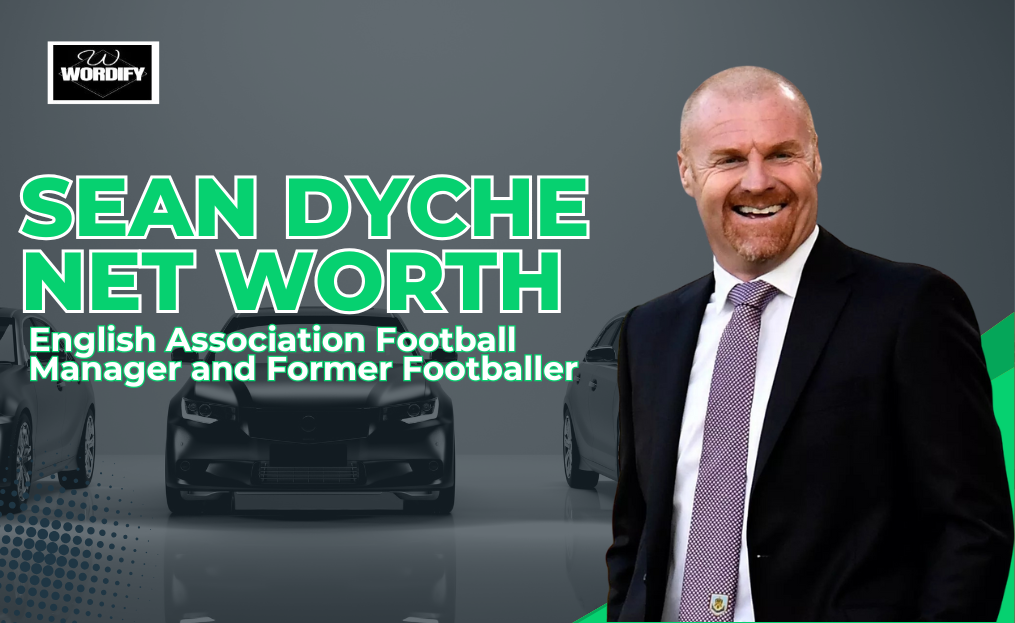 Sean Dyche Net Worth Breakdown: A Glimpse into His Age, Career Highlights, Family Life, and Insights of the Premier League Manager