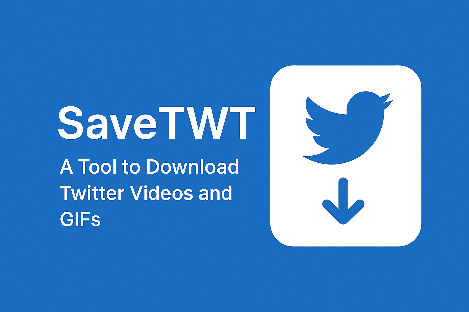 SaveTWT: A Tool to Download Twitter Videos and GIFs 