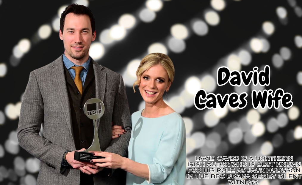 David Caves Wife Guide: Everything About His Relationship, Age, Career, Movies, Height, Wiki, and Cosmetic Rumors