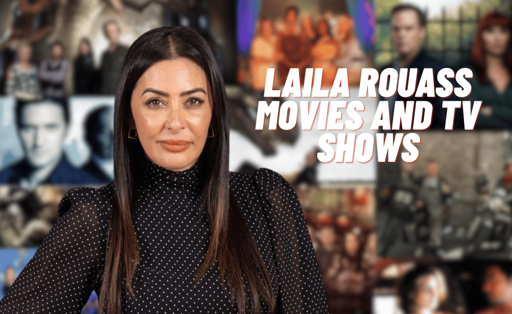 Laila Rouass Movies and TV Shows: A Complete Guide to Her Acting Career, Family Life, Physical Appearance, Career Success, Financial Worth, Lifestyle, and More Info