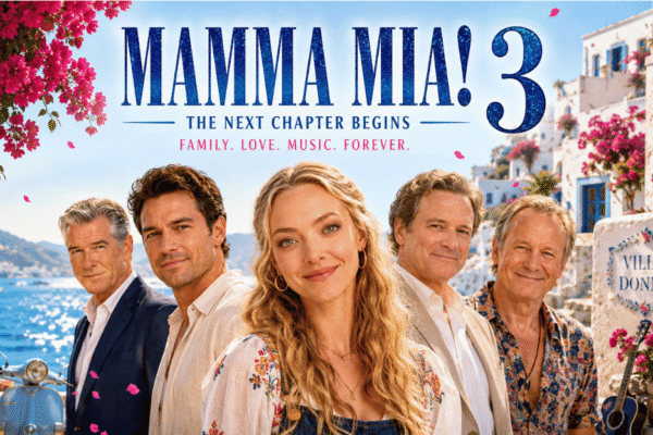 Mamma Mia 3: The Complete Guide to Release Date, Cast, Plot, ABBA Songs, Filming Locations, Story Predictions, and Latest Updates