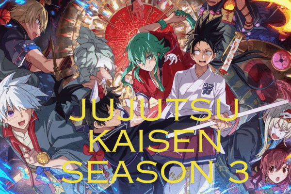 Jujutsu Kaisen Season 3: A Complete Guide to Release Date, Storyline, Cast, Culling Game Arc, Key Characters, Production Updates