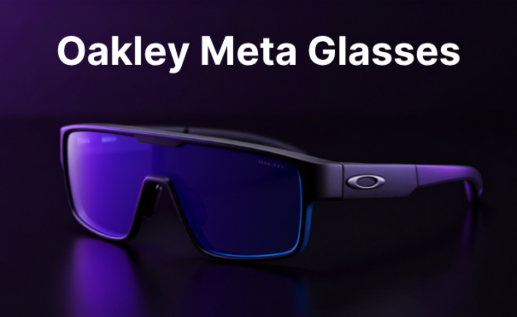 Oakley Meta Glasses: All You Need to Know About Features & Technology, Design & Build, Performance & Usage, And Much More